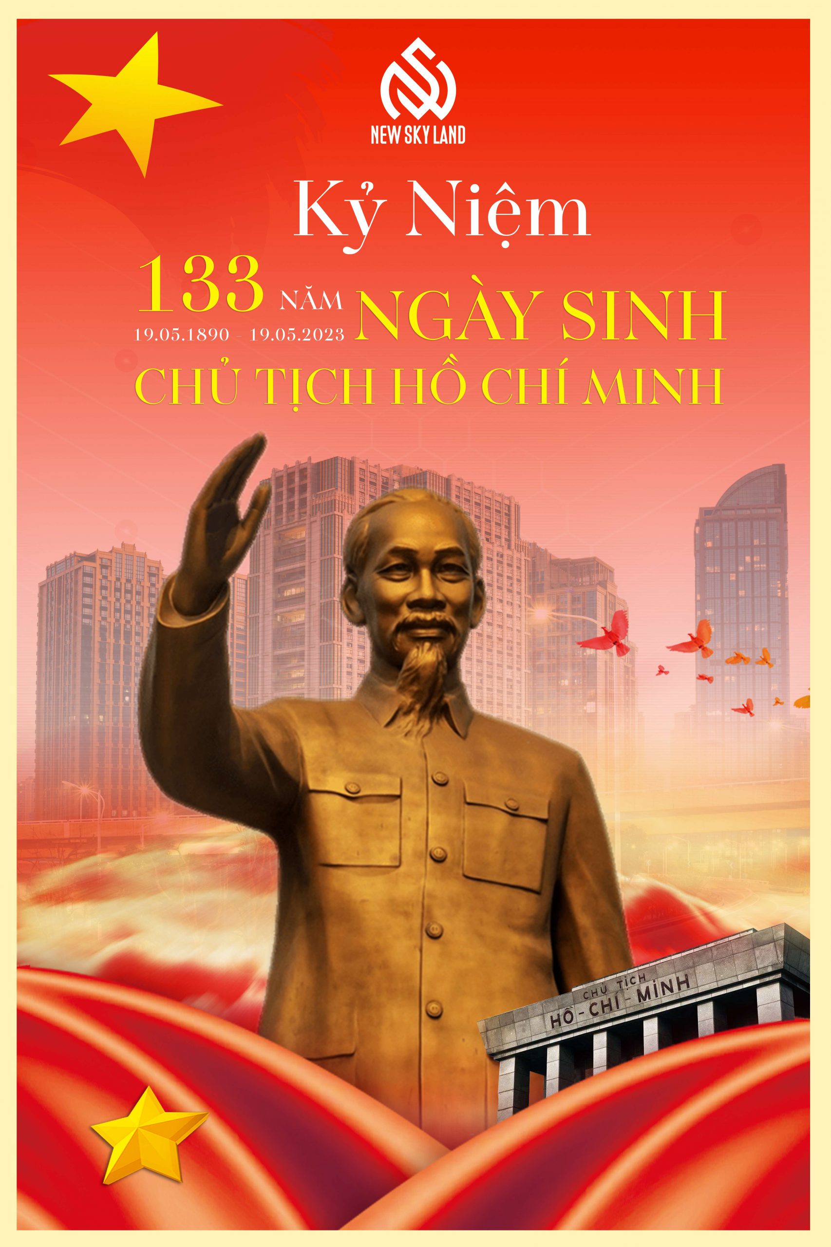 NEW SKY LAND MỪNG KỶ NIỆM 133 NĂM NGÀY SINH CHỦ TỊCH HỒ CHÍ MINH (19/5/1890-19/5/2023)