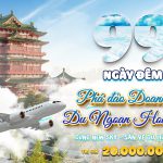 CHIẾN DỊCH 99 NGÀY ĐÊM “PHÁ ĐẢO DOANH THU – DU NGOẠN HOA QUỐC”