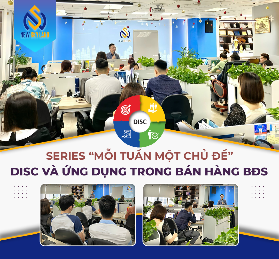  NÂNG TRÌNH THỰC CHIẾN: “MỖI TUẦN MỘT CHỦ ĐỀ” CÙNG NEW SKY LAND