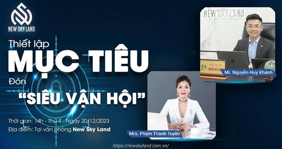 CÙNG NEW SKY LAND BỨT PHÁ TƯ DUY VỚI CHỦ ĐỀ “THIẾT LẬP MỤC TIÊU - ĐÓN SIÊU VẬN HỘI”