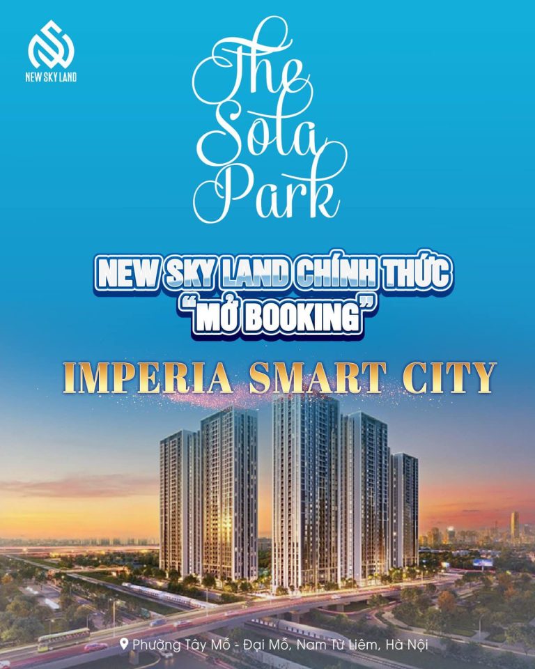 New Sky Land chính thức "MỞ BOOKING" dự án The Sola Park- Imperia Smart City