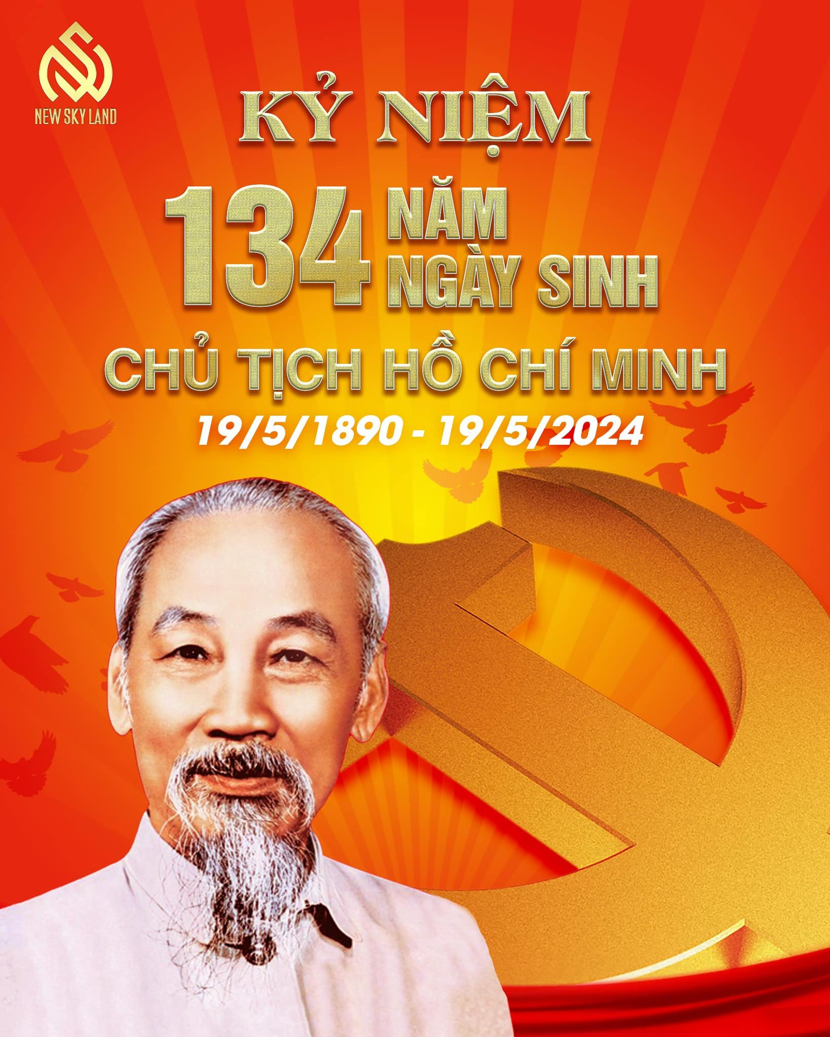 NEW SKY LAND MỪNG KỶ NIỆM 134 NĂM NGÀY SINH CHỦ TỊCH HỒ CHÍ MINH (19/05/1890- 19/05/2024)